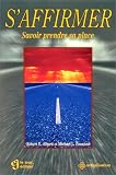 S\'affirmer. Savoir prendre sa place