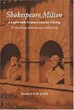 Shakespeare, Milton and Eighteenth-Century Literary Editing: The Beginnings of Interpretative Scholarship (Cambridge Studies in Eighteenth-Century English Literature and Thought)