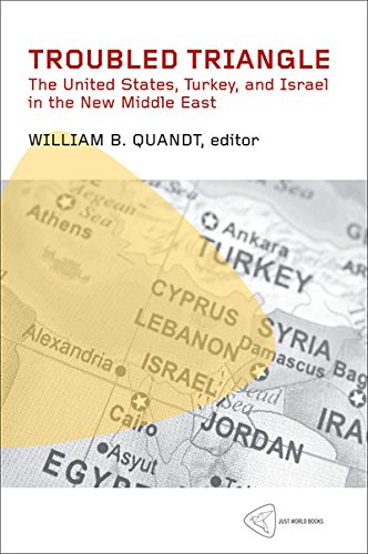 Troubled Triangle: The United States, Turkey, and Israel in the New Middle East