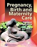 Pregnancy, Birth and Maternity Care: Feminist Perspectives