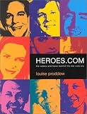 Heroes.Com: The Names and Faces Behind the.Com Era