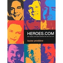 Heroes.Com: The Names and Faces Behind the.Com Era