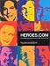 Heroes.com: The Names and Faces Behind the Dot Com...