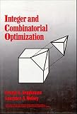 Integer and Combinatorial Optimization (Wiley Interscience Series in Discrete Mathematics and Optimization)