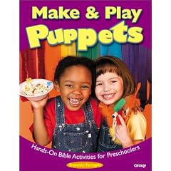 Make & Play Puppets: Hands-On Bible Activities for Preschoolers