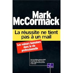 La R�ussite ne tient pas � un mail : Les Valeurs humaines dans la vie professionnelle