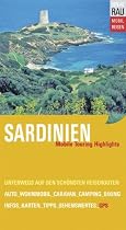 Sardinien: Mobile Touring Highlights. Mobil Reisen: Mit Auto, Caravan, Wohnmobil unterwegs auf den schönsten Reiserouten. Mit vor Ort ermittelten GPS-Koordinaten.