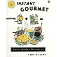 Instant Gourmet: Delicious Meals in 20 Minutes or Less