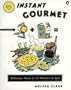 Instant Gourmet: Delicious Meals in 20 Minutes or Less