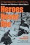 Heroes Never Die: Warriors and Warfare in World War II