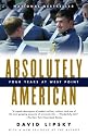 Absolutely American: Four Years at West Point