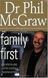 Family First: Your Step-by-Step Plan for Creating a Phenomenal Family
