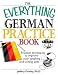 Book The Everything German Practice: Practical Techniques to Improve Your Speaking And Writing Skills (Everything: Language and Literature)