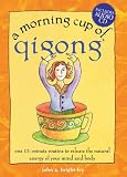 A Morning Cup of Qigong (The Morning Cup series)