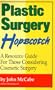 Plastic Surgery Hopscotch: A Resource Guide for Those Considering Cosmetic Surgery