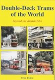 Double deck trams of the world : beyond the British Isles
