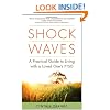 Shock Waves: A Practical Guide to Living with a Loved One's PTSD