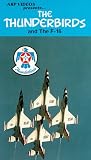 The Thunderbirds and the F-16 [VHS]