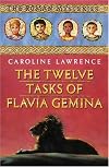 The Twelve Tasks of Flavia Gemina: The Roman Mysteries, Book VI (The Roman Mysteries)