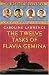 The Twelve Tasks of Flavia Gemina: The Roman Mysteries, Book VI (The Roman Mysteries)