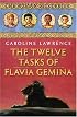 The Twelve Tasks of Flavia Gemina: The Roman Mysteries, Book VI (The Roman Mysteries)