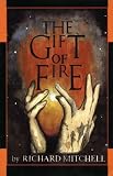 Gift Of Fire (Common Reader Editions)