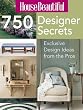 House Beautiful 750 Designer Secrets: Exclusive Design Ideas from the Pros