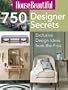 House Beautiful 750 Designer Secrets: Exclusive Design Ideas from the Pros