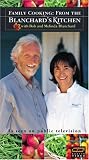 Family Cooking with the Blanchards [VHS]