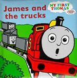James and the Trucks (My First Thomas)