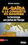 Al-Qa�da � la conqu�te du Maghreb : L...
