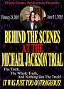 Behind the Scenes At the Michael Jackson Trial
