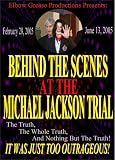 Behind the Scenes At the Michael Jackson Trial