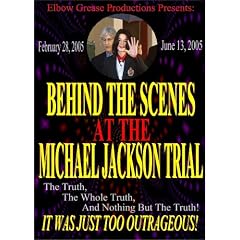 Behind the Scenes At the Michael Jackson Trial