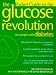 The Glucose Revolution: Diabetes
