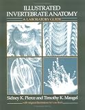 Illustrated Invertebrate Anatomy: A Laboratory Guide