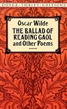 The Ballad of Reading Gaol and Other Poems (Dover Thrift Editions)