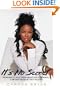 It's No Secret: From Nas to Jay-Z, from Seduction to Scandal--a Hip-Hop Helen of Troy Tells All