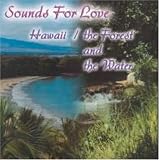 SOUNDS FOR LOVE:HAWAII/FOREST