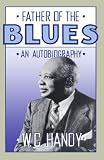 Father of the Blues: An Autobiography (Da Capo Paperback)