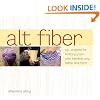Alt Fiber: 25 Projects for Knitting Green with Bamboo, Soy, Hemp, and More