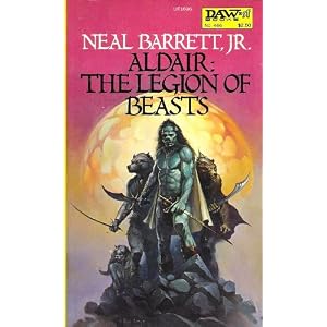 Aldair: The Legion of Beasts by Neal Barrett