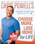 Chris Powell's Choose More, Lose More for Life