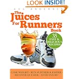 Juices for Runners: Juicer Recipes Diet and Nutrition Plan to Support Optimal Health Weight loss and Peformance Whilst Running and Jogging  Food for Fitness Series