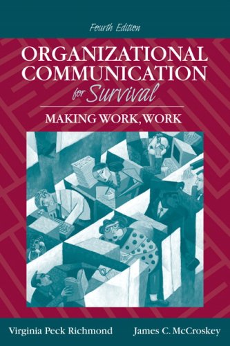 Organizational Communication for Survival: Making Work, Work (4th Edition)