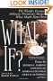 What If?: The World's Foremost Military Historians Imagine What Might Have Been