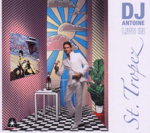 dj antoine - Live In St Tropez - Zortam Music