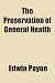The Preservation of General Health