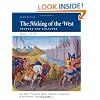 The Making of the West: Peoples and Cultures, Vol. 1: To 1740