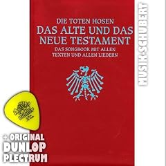 Die Toten Hosen - Das alte und das neue Testament plus original Dunlop Plektrum von Musik-Schubert . Das ,kleine Rote' Songbook (mit Grifftabelle f�r Gitarre) der Punkrocker aus dem Ruhrpott bietet das komplette Oeuvre von den Anf�ngen in 1982 mit ,Wir sind bereit' bis "The Guns of Brixton" (2006) Taschenbuch - Noten/Sheetmusic